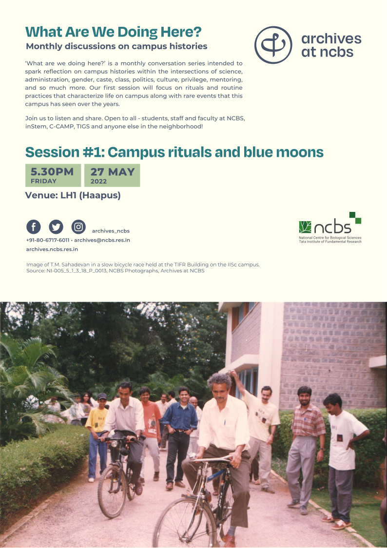 What are we doing here? 1 Campus rituals & blue moons NCBS
